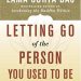 Letting go of the Person You Used to Be