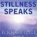 Stillness Speaks