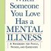 When Someone You Love Has a Mental Illness